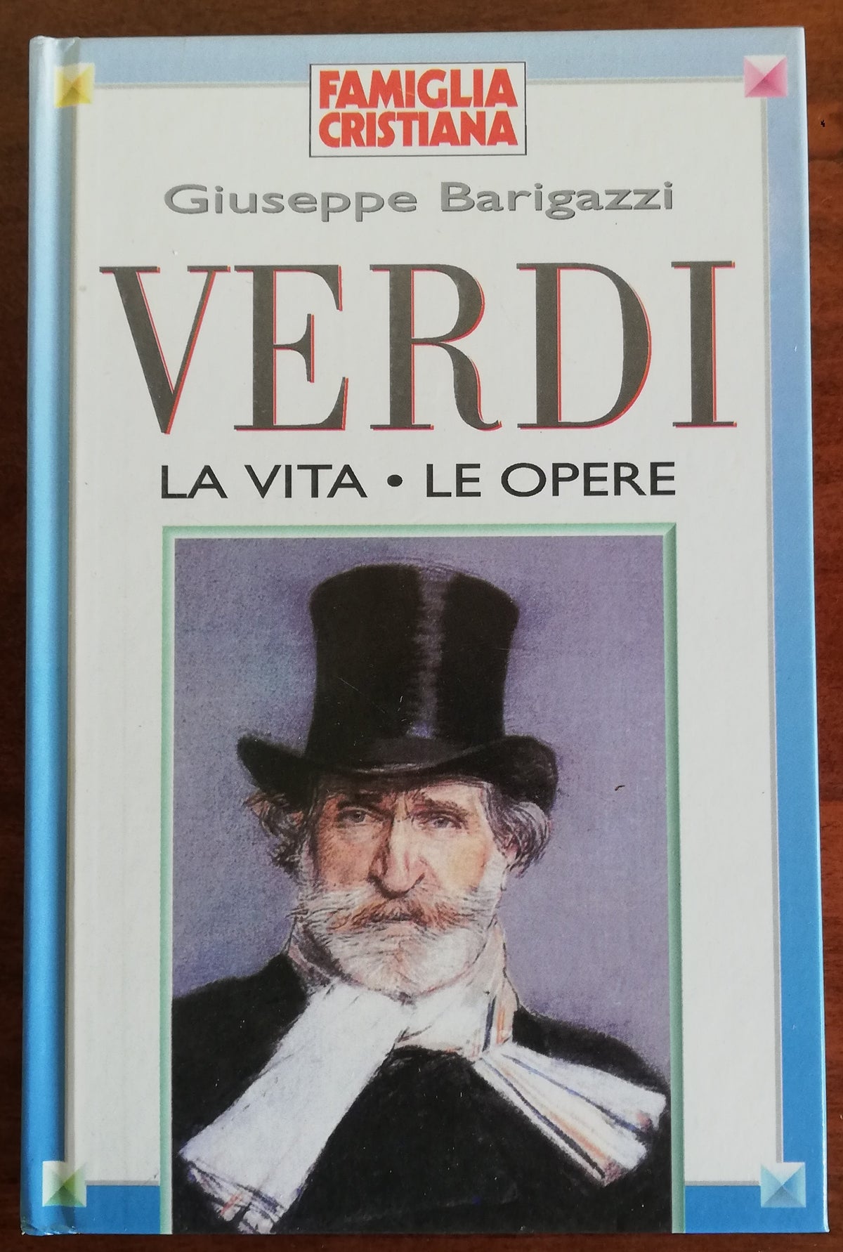 Verdi. La vita - Le opere - Libreria Biellese