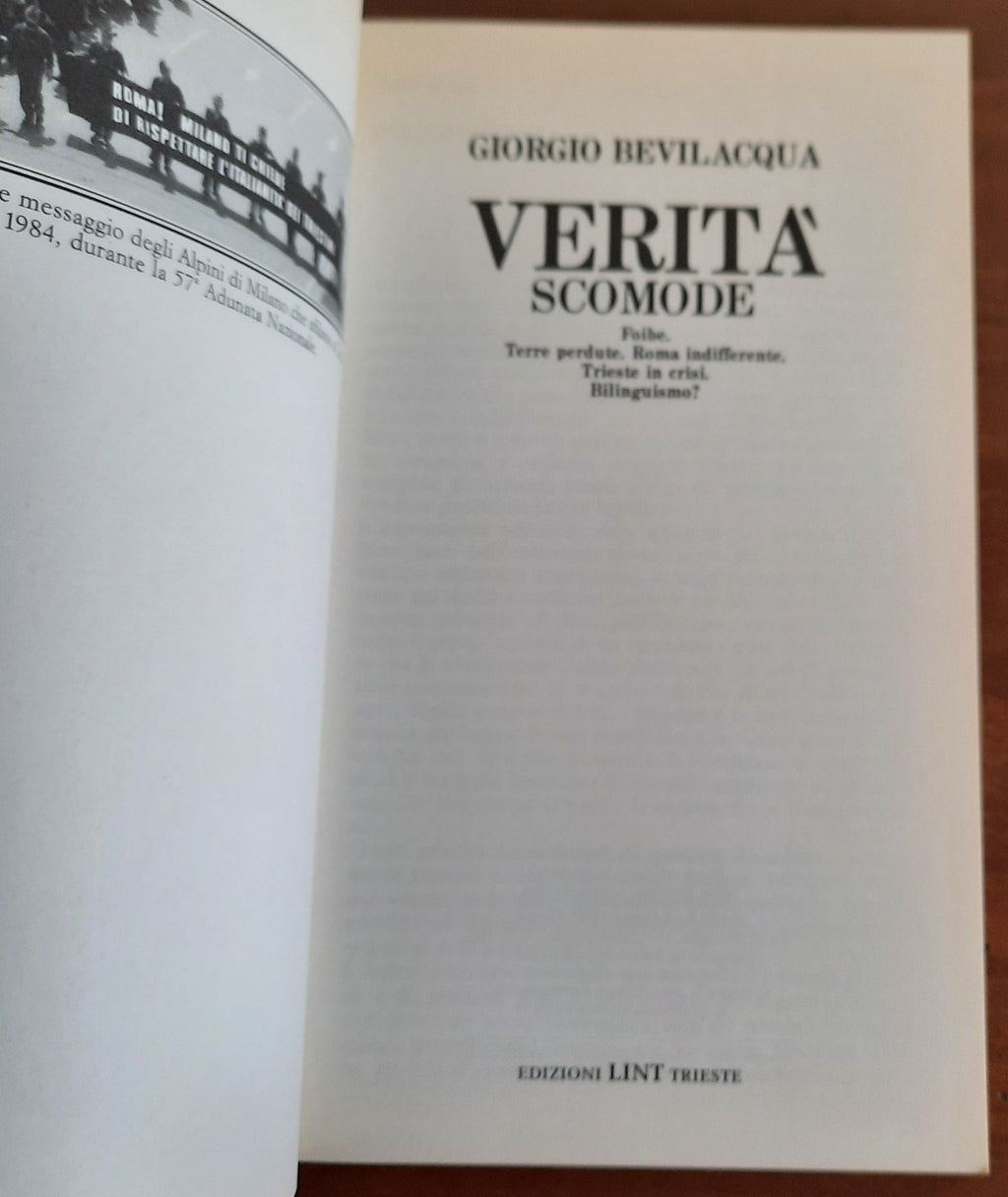 Verità scomode. Foibe. Terre perdute. Roma indifferente. Trieste in crisi. Bilinguismo? - Libreria Biellese