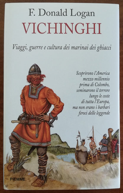 Vichinghi. Viaggi, guerre e cultura dei marinai dei ghiacci - Piemme