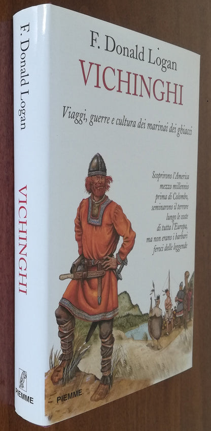 Vichinghi. Viaggi, guerre e cultura dei marinai dei ghiacci - Piemme