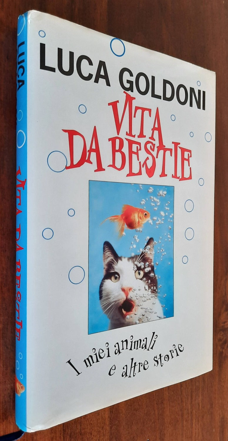 Vita da bestie. I miei animali e altre storie - Libreria Biellese