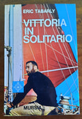 Vittoria in solitario - Mursia - Libreria Biellese