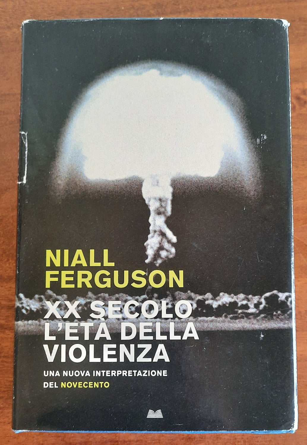 XX secolo. L’età della violenza. Una nuova interpretazione del Novecento - Libreria Biellese