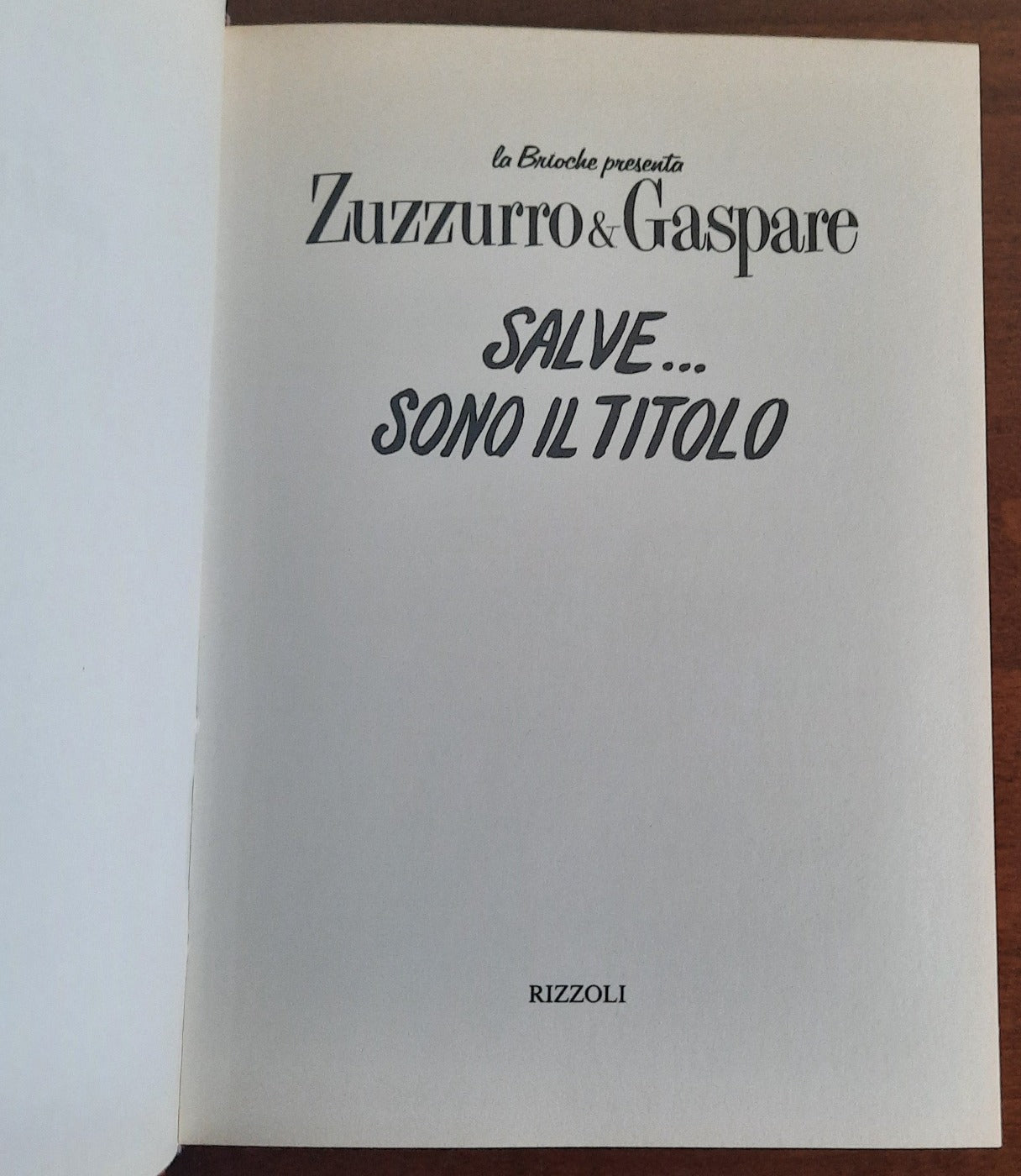 Zuzzurro & Gaspare. Salve.... sono Il Titolo